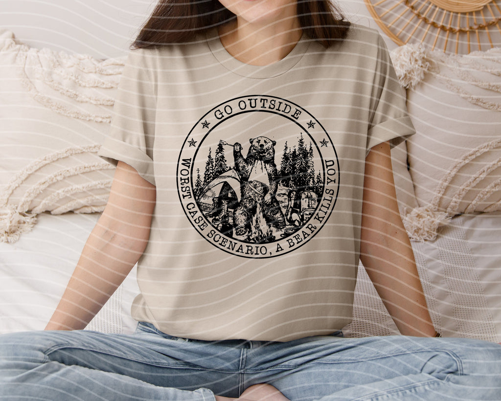 Go Outside Worst Case Scenario a Bear Will Kill You Graphic Tee