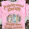 Probably Needed Therapy Graphic Tee