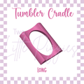 3D Printed - Tumbler Cradle - Long