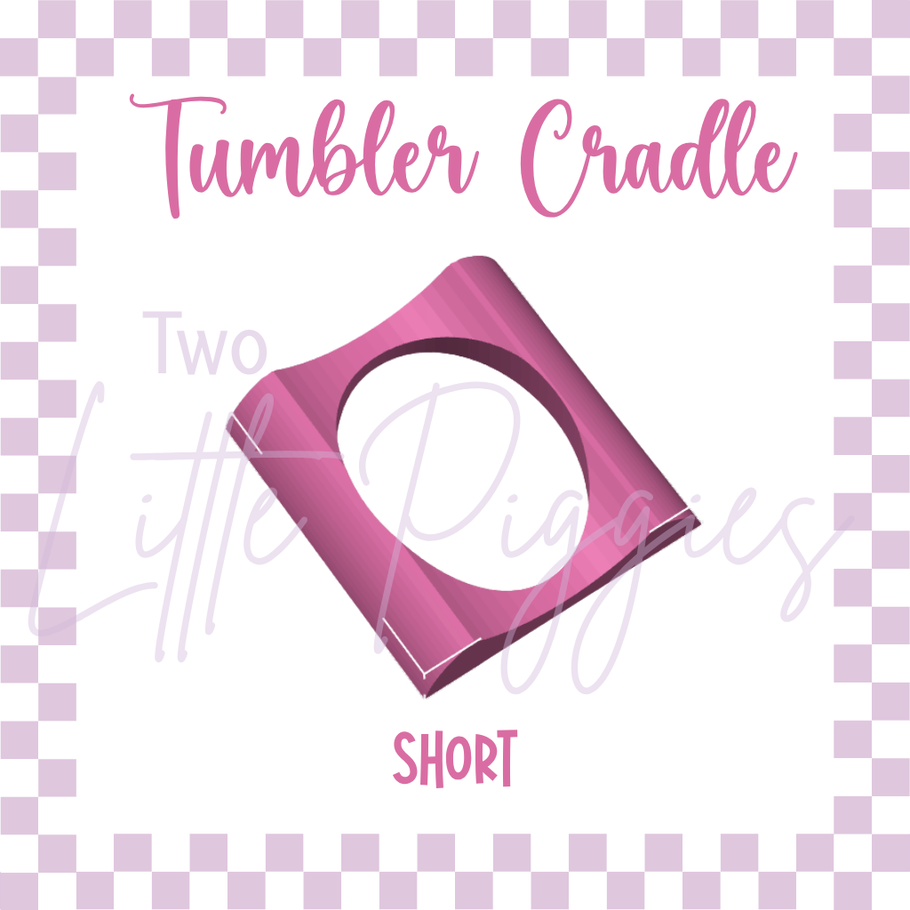 3D Printed - Tumbler Cradle - Short