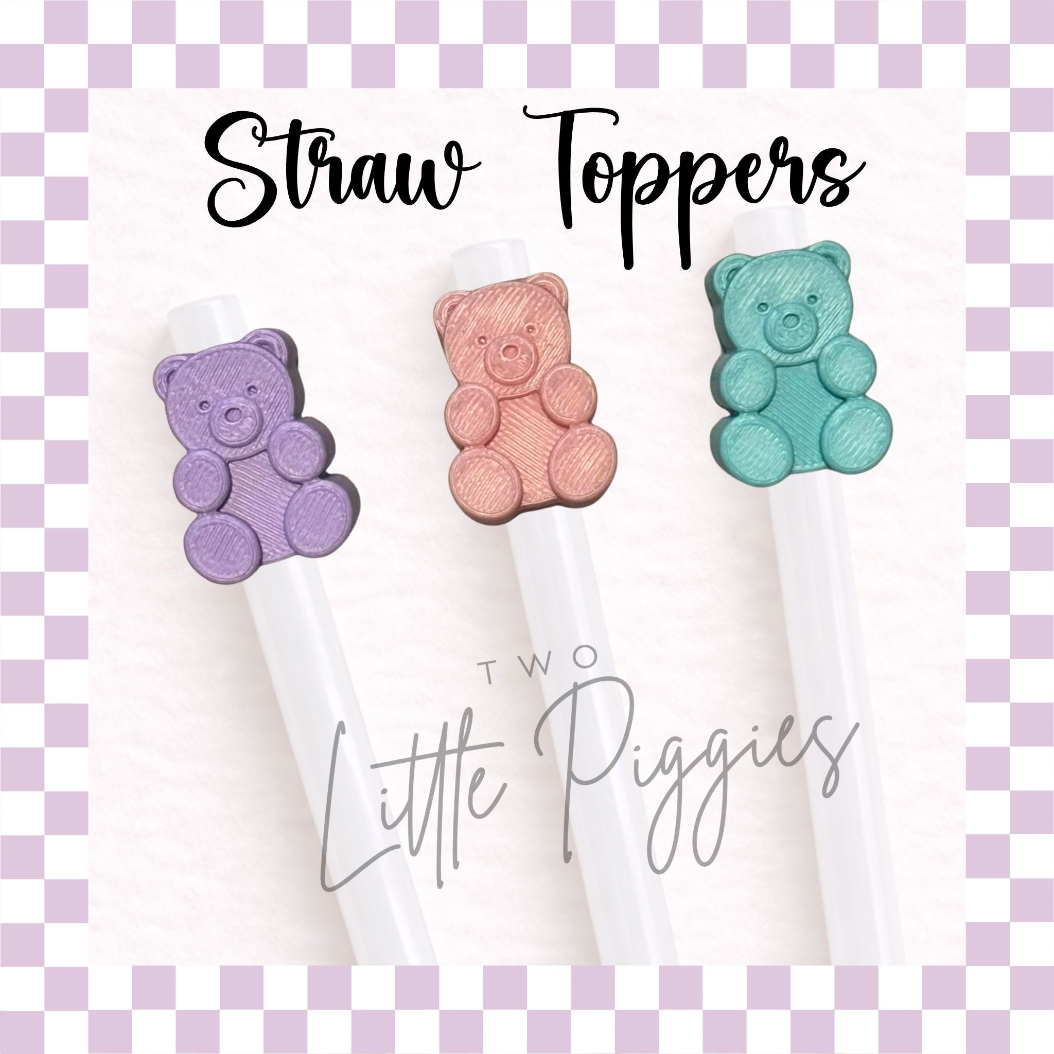 3D Printed - Straw Topper - Candy Bears