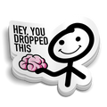 You Dropped This Sticker