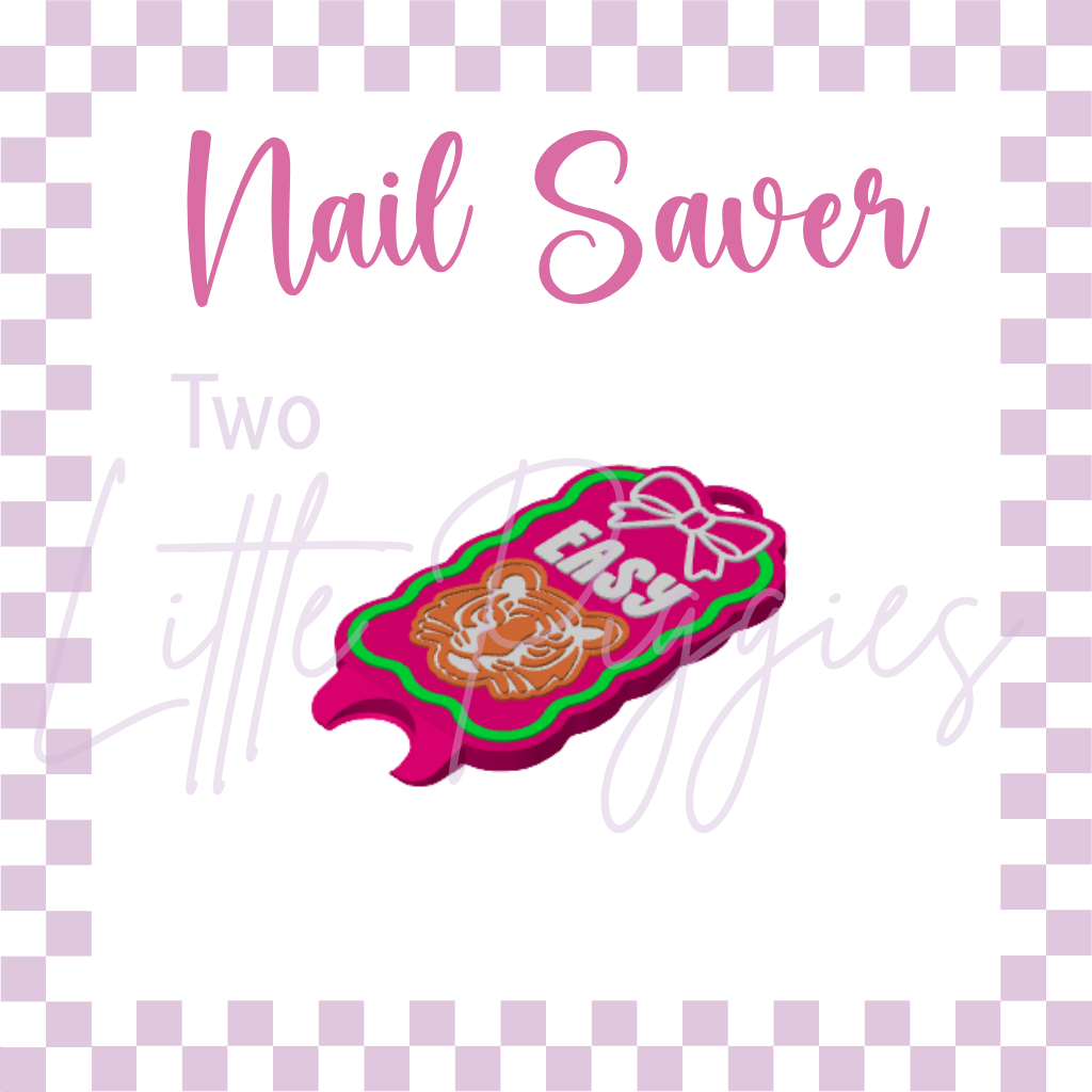 3D Printed - Nail Saver - Easy Tiger
